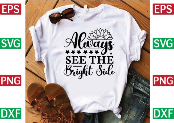 Download Always See the Bright Side Svg Design - Premium Bundle