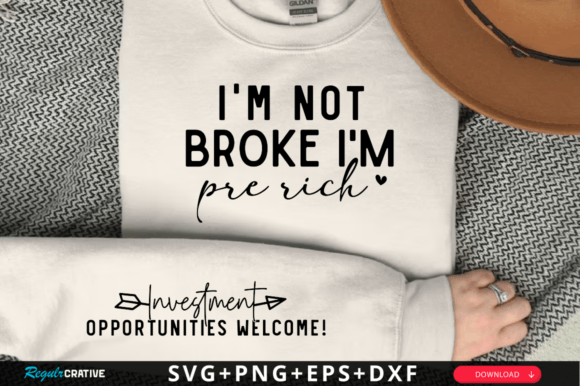 Download I'm Not Broke, I'm Pre-rich Sleeve Svg D - Rich Collection