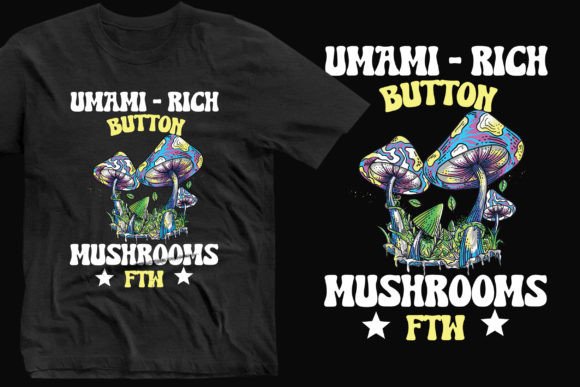 Download Umami Rich Mushrooms Cool T-shirt Design - Rich Collection