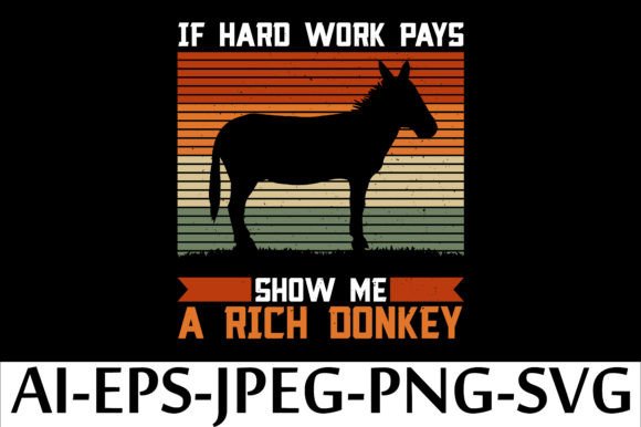 Download If HARD WORK PAYS SHOW ME a RICH DONKEY - Premium Resources